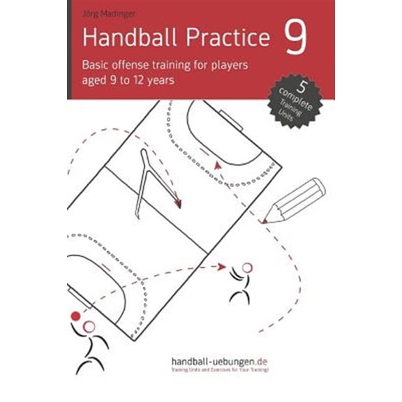 Pre-Owned Handball Practice 9 - Basic Offense Training for Players Aged 9 to 12 Years