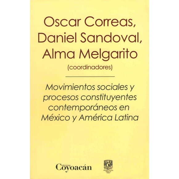 Movimientos sociales y procesos constituyentes contemporáneos en México Blanco
