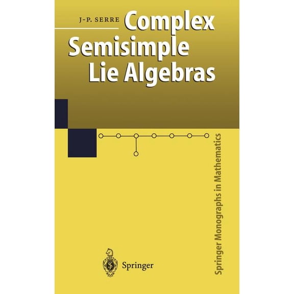 Springer Monographs in Mathematics Complex Semisimple Lie Algebras, (Hardcover)