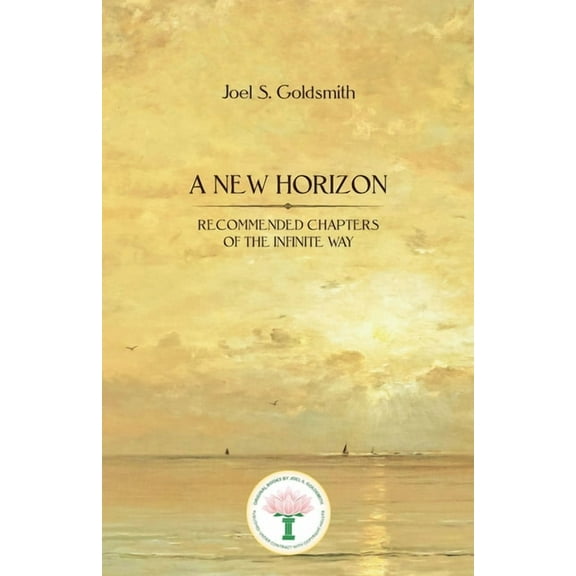 A New Horizon: Recommended Chapters of the Infinite Way, (Paperback)