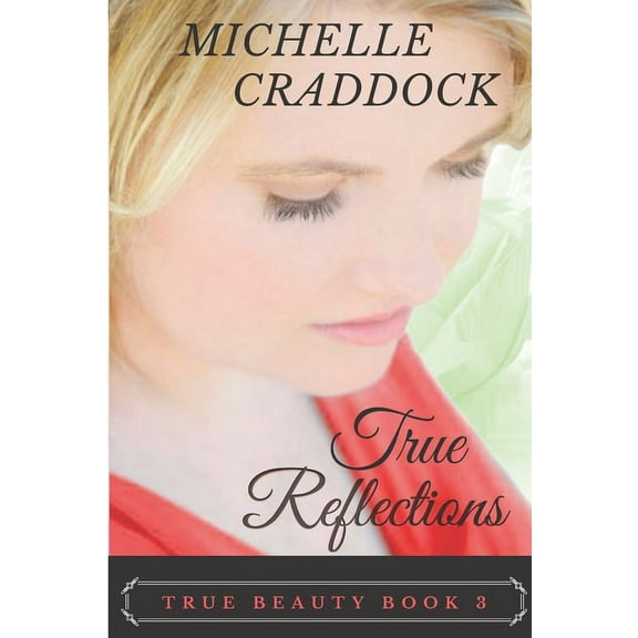 True Beauty: True Reflections (Series #3) (Paperback)