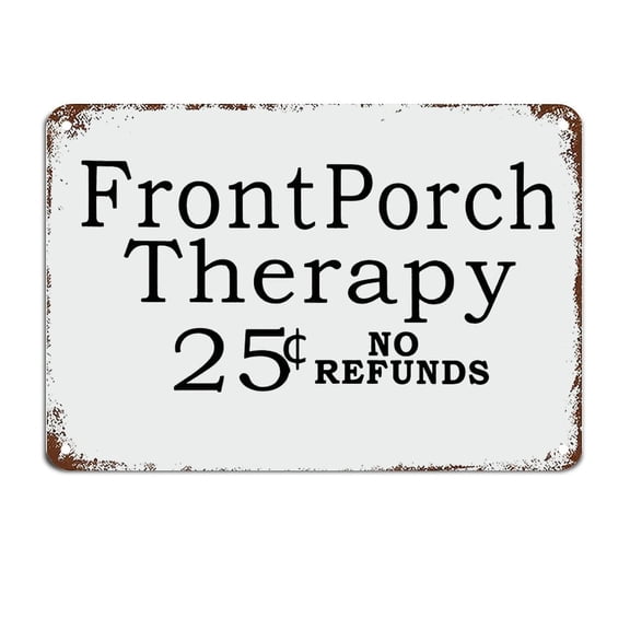 Front Porch Sign Front Porch Therapy Outdoor Decor Metal Sign Motivational Wall Decorations Housewarming Gift Size: 8 x 12 inch