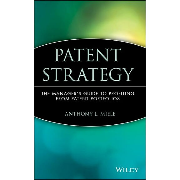 Intellectual Property-General, Law, Acco Patent Strategy, Book 19, (Hardcover)