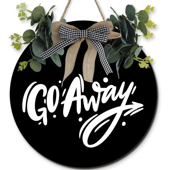 Wood Go Away Sign for Front Door,12inch Funny Welcome Wreaths for Farmhouse Porch, Rustic Unwelcome Wreaths Sign with Greenery, Round Wooden Hanging for Home Outdoor Indoor
