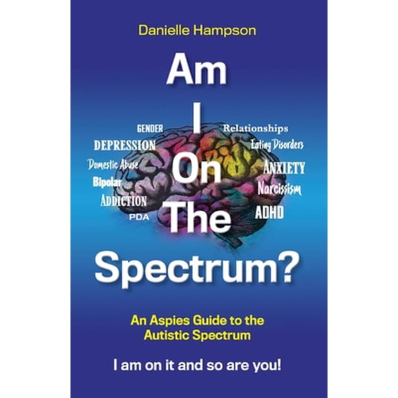 Pre-Owned Test 1 Am I On The Spectrum?: An Aspies Guide to the Autistic Spectruum Iam on it and So Are You!, Book 1, (Paperback)