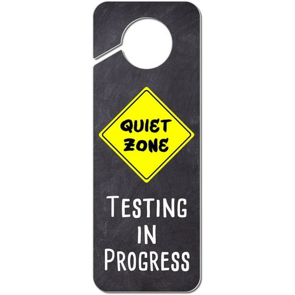 Quiet Zone Testing in Progress Plastic Door Knob Hanger Sign