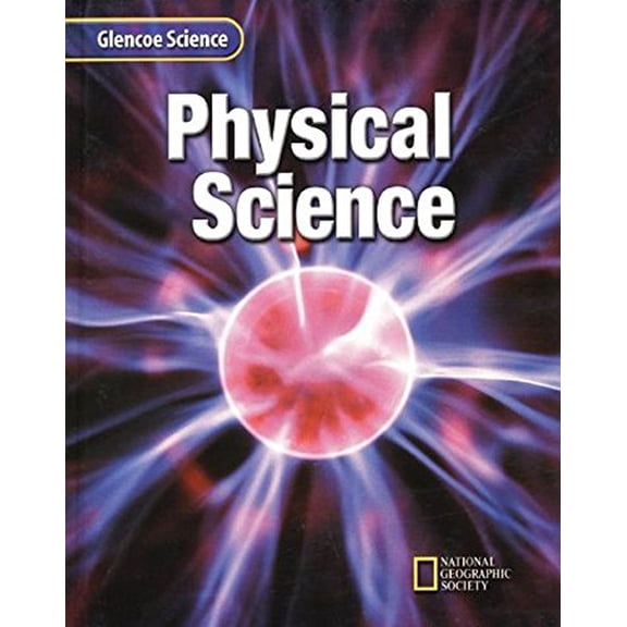 Pre-Owned Glencoe Physical Science, Student Edition (Hardcover) 0078227453 9780078227455