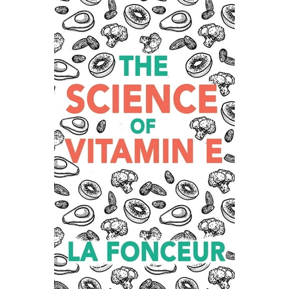 The Science of Vitamin E, (Paperback)