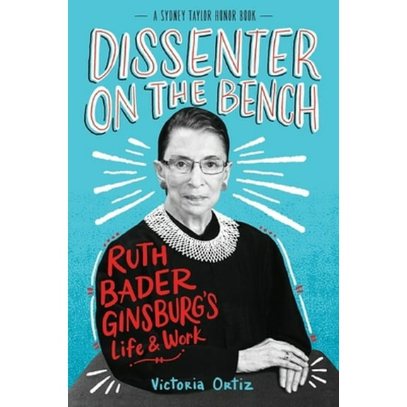 Pre-Owned Dissenter on the Bench: Ruth Bader Ginsburg's Life and Work (Paperback) 0358539765 9780358539766