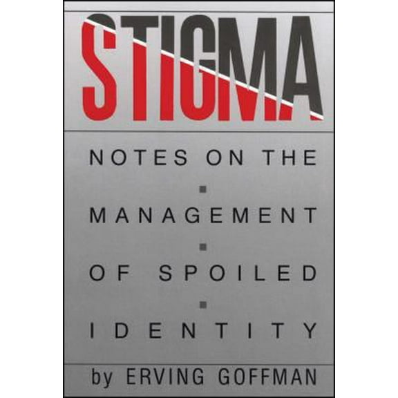 Pre-Owned Stigma: Notes on the Management of Spoiled Identity (Paperback) 0671622447 9780671622442