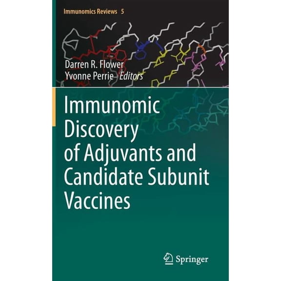 Immunomics Reviews: Immunomic Discovery of Adjuvants and Candidate Subunit Vaccines, Book 5, (Hardcover)