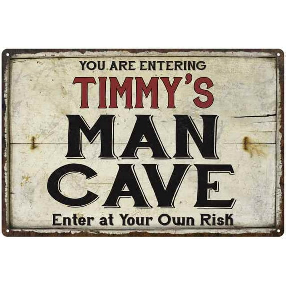 TIMMY'S Man Cave Sign Rustic Garage Decor Gift 8x12 Metal 108120035482