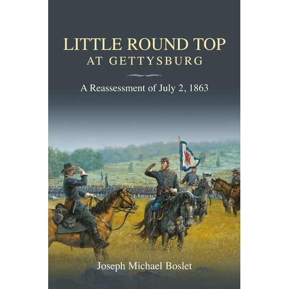 Little Round Top at Gettysburg: A Reassessment of July 2, 1863, (Hardcover)
