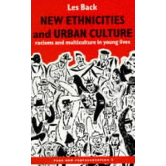 Race & Representation New Ethnicities And Urban Culture: Social Identity And Racism In The Lives Of Young People, (Paperback)