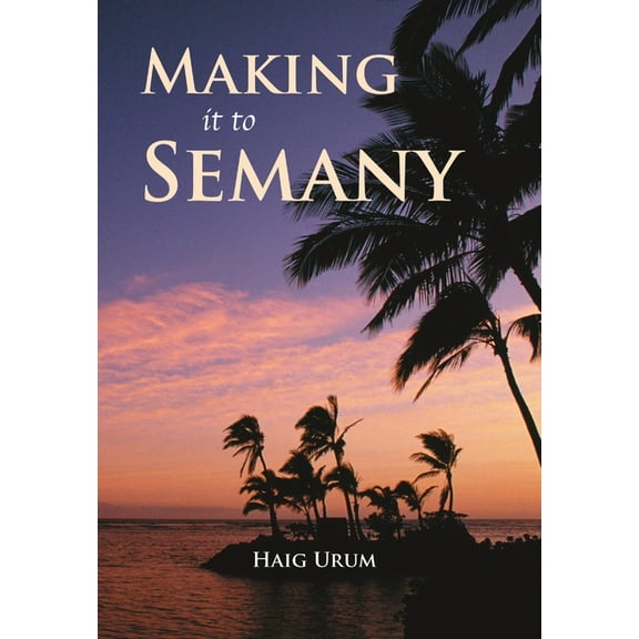 Making It to Semany, (Hardcover)