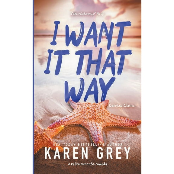 Carolina Classics I Want It That Way, Book 3, (Paperback)