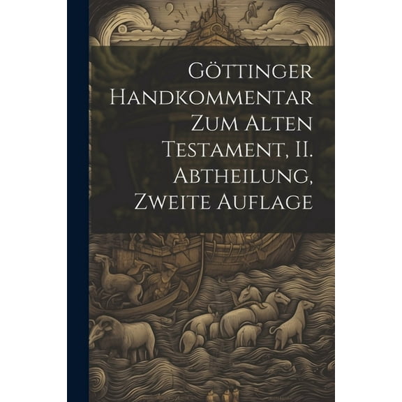Göttinger Handkommentar zum Alten Testament, II. Abtheilung, zweite Auflage (Paperback)