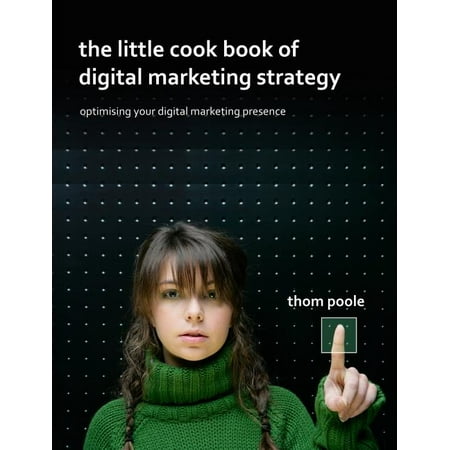 The Little Cook Book of Digital Marketing Strategy (Paperback)
