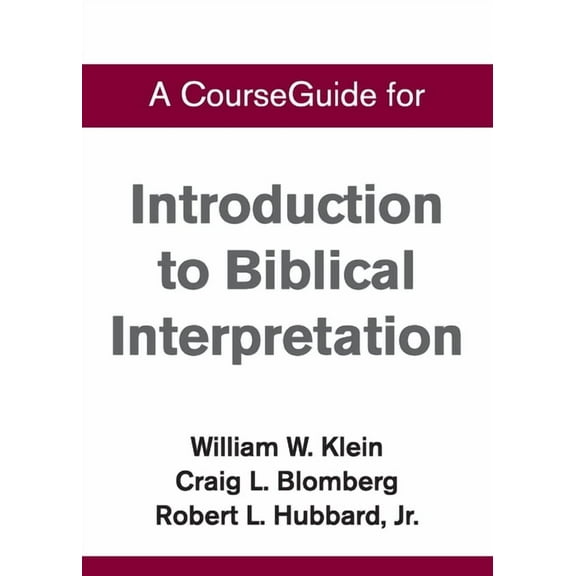 A CourseGuide for Introduction to Biblical Interpretation, (Paperback)