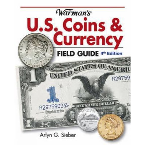 Pre-Owned Warman's U.S. Coins & Currency Field Guide: Values and Identification (Paperback) 1440216983 9781440216985