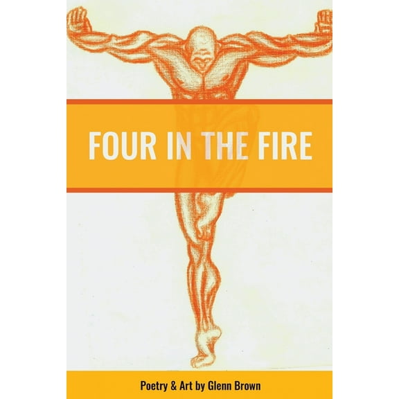 Four in the Fire, (Paperback)