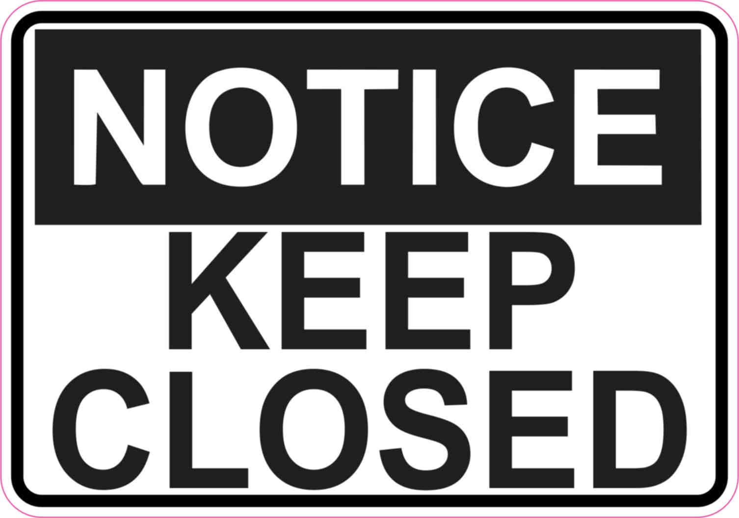 5in x 3.5in Notice Keep Closed Sticker Vinyl Door Business Sign Sticker ...