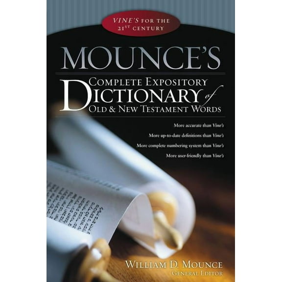 Mounce's Complete Expository Dictionary of Old & New Testament Words, (Hardcover)