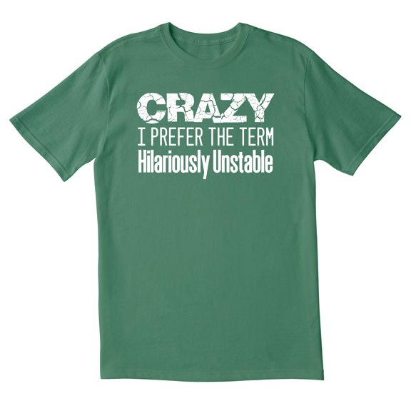 TotallyTorn Crazy I prefer Novelty Sarcastic Funny Mens Graphic T Shirts