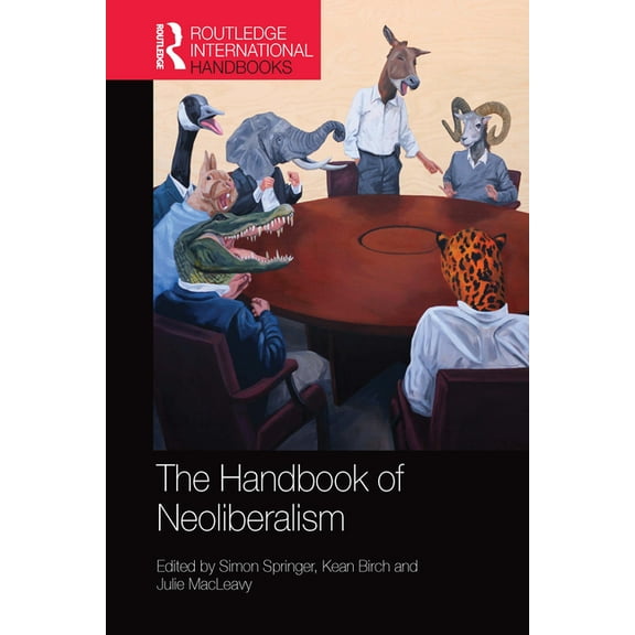 Routledge International Handbooks The Handbook of Neoliberalism, (Paperback)