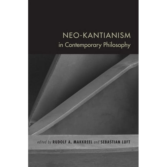 Studies in Continental Thought Neo-Kantianism in Contemporary Philosophy, (Paperback)