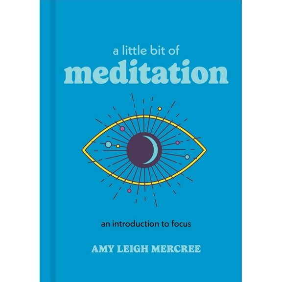 Little Bit A Little Bit of Meditation: An Introduction to Focus, Book 7, (Hardcover)