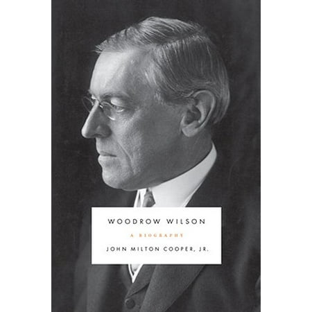 Woodrow Wilson - eBook (Best Woodrow Wilson Biography)