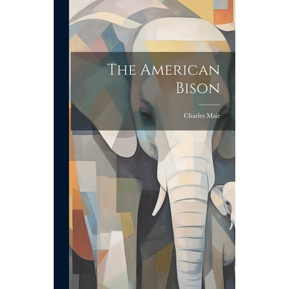 The American Bison (Hardcover)
