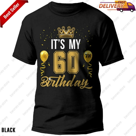 Funny 60th Birthday T-Shirt with 'It's My 60th Birthday' Design Perfect for Men