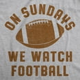 thumbnail image 2 of Mens On Sundays We Watch Football T Shirt Funny Sports Tailgating Tee Graphic Tees, 2 of 9