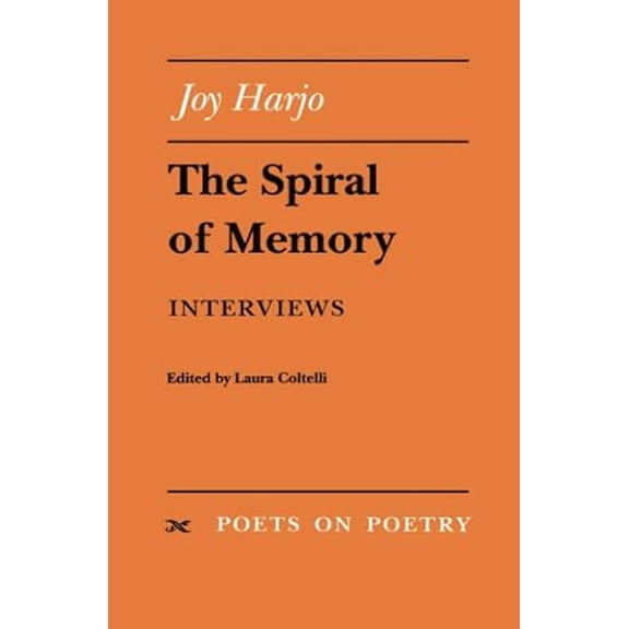Pre-Owned The Spiral of Memory: Interviews (Paperback) 0472065815 9780472065813