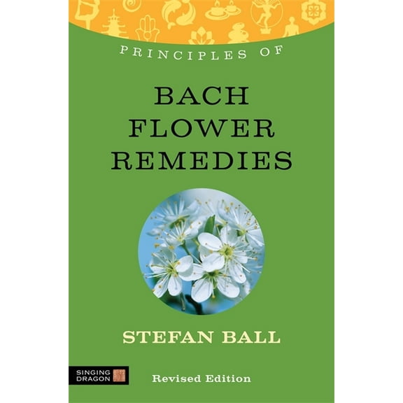 Discovering Holistic Health Principles of Bach Flower Remedies: What It Is, How It Works, and What It Can Do for You, (Paperback)