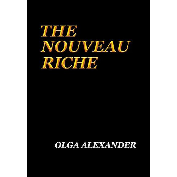 The Nouveau Riche (Hardcover)