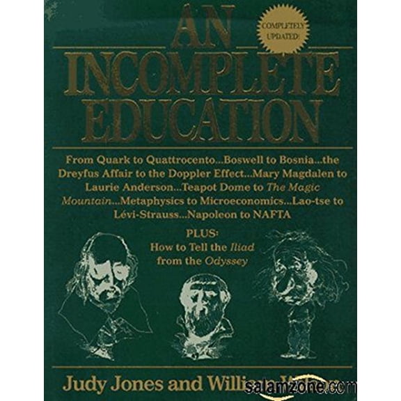 Pre-Owned An Incomplete Education, Revised Edition (Hardcover) 0345391373 9780345391377