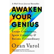 Awaken Your Genius : Escape Conformity, Ignite Creativity, and Become Extraordinary (Hardcover)