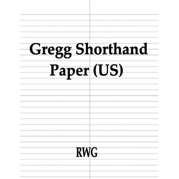 Gregg Shorthand Paper (US): 150 Pages 8.5" X 11", (Paperback)