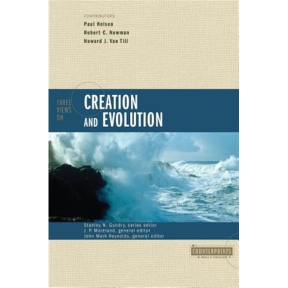 Pre-Owned Three Views on Creation and Evolution (Paperback) 0310220173 9780310220176