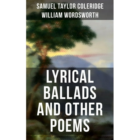 WORDSWORTH & COLERIDGE: Lyrical Ballads and Other Poems -