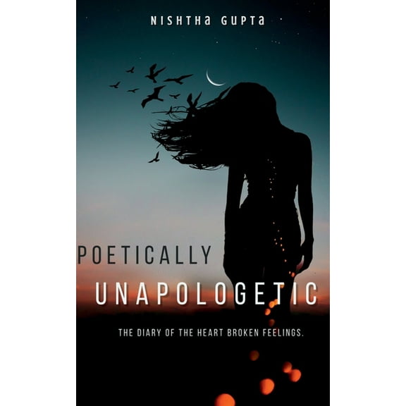 Poetically Unapologetic, (Paperback)