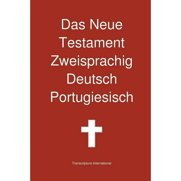 Das Neue Testament Zweisprachig, Deutsch - Portugiesisch (Paperback)