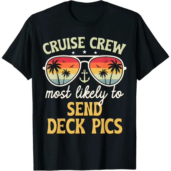 Most Likely To Send Deck Pics Family Cruise T-Shirt