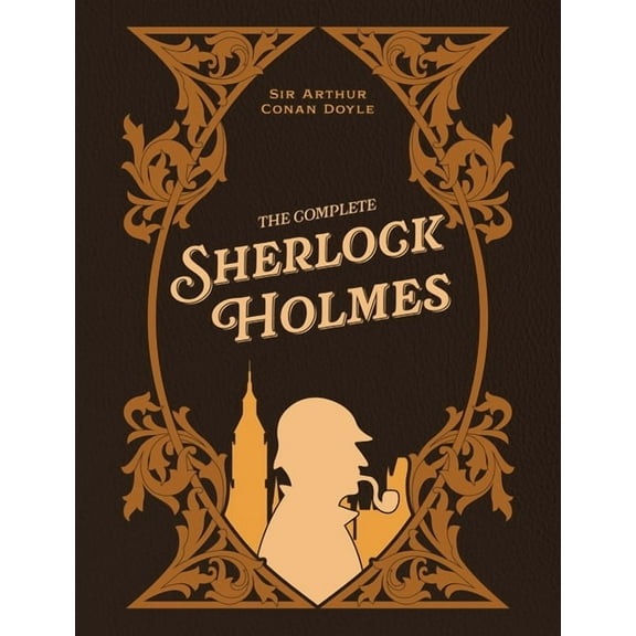 Chartwell Deluxe Editions The Complete Sherlock Holmes, (Hardcover)