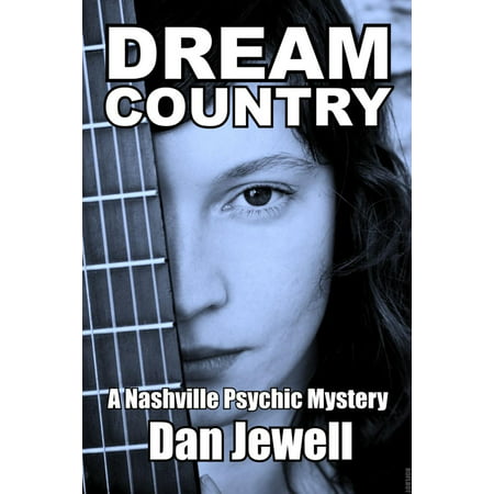 Dream Country: A Nashville Psychic Mystery -