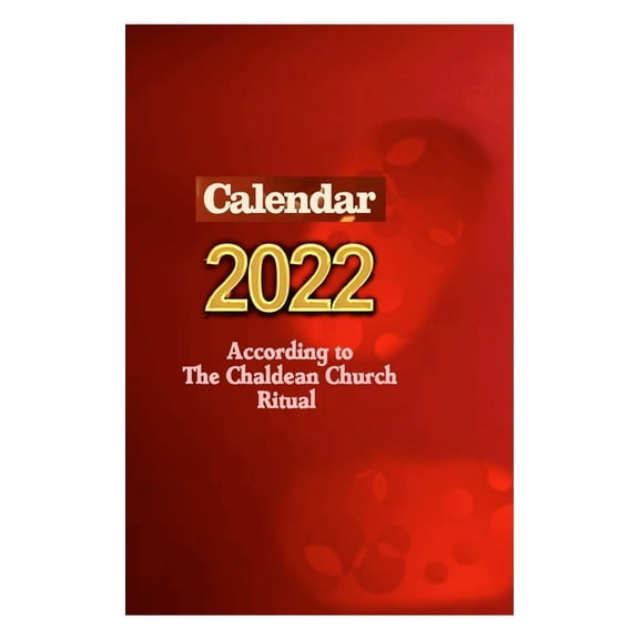 Calendar 2022 According to the Chaldean Church Ritual, (Paperback)