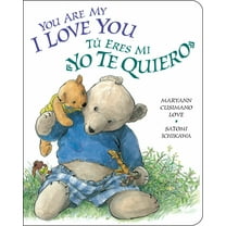 You Are My I Love You / Tú Eres Mi Yo Te Quiero (Bilingual edition) (Board Book)